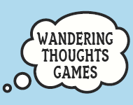 Wandering Thoughts Games